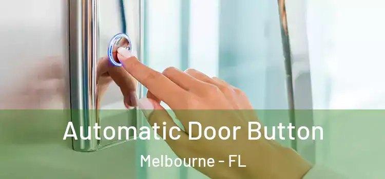 Automatic Door Button Melbourne - FL