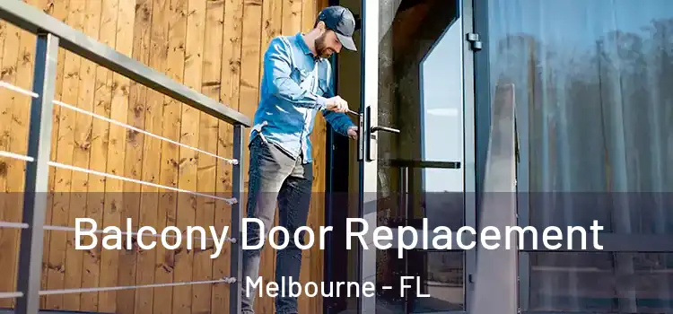  Balcony Door Replacement Melbourne - FL