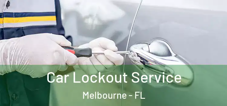 Car Lockout Service Melbourne - FL