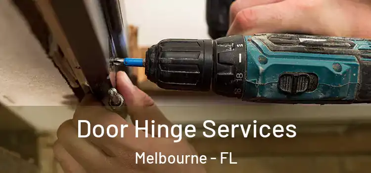 Door Hinge Services Melbourne - FL