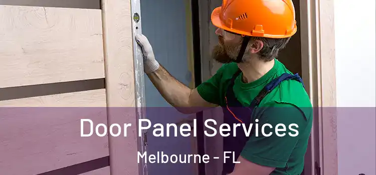 Door Panel Services Melbourne - FL