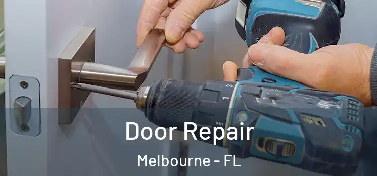 Door Repair Melbourne - FL