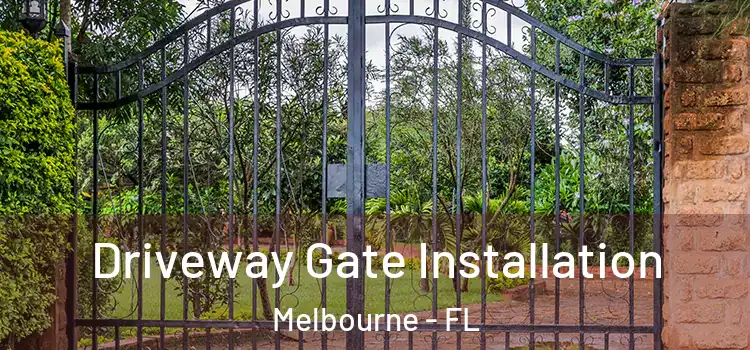  Driveway Gate Installation Melbourne - FL
