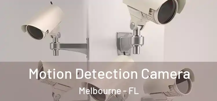  Motion Detection Camera Melbourne - FL