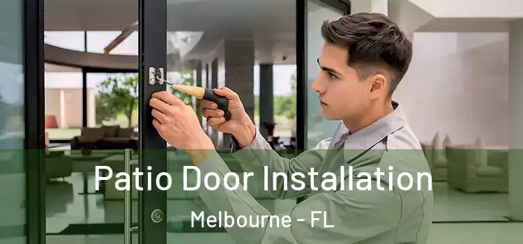 Patio Door Installation Melbourne - FL