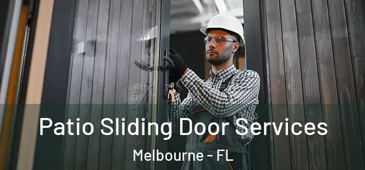 Patio Sliding Door Services Melbourne - FL