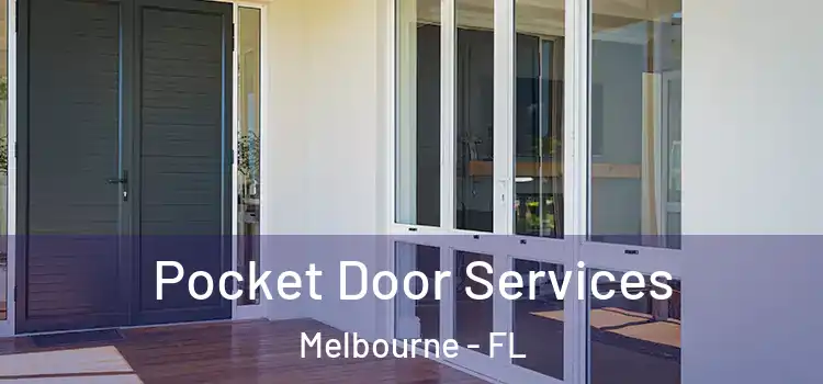  Pocket Door Services Melbourne - FL