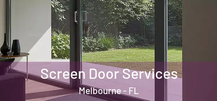Screen Door Services Melbourne - FL