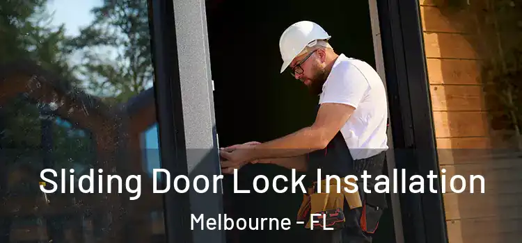 Sliding Door Lock Installation Melbourne - FL